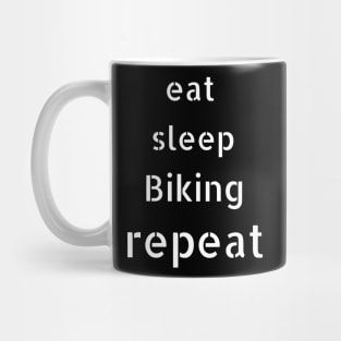 eat sleep biking repeat Mug